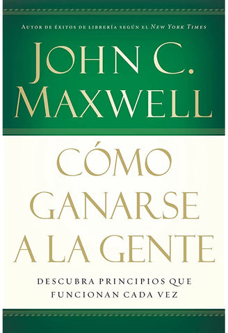 25 Maneras de ganarse a la gente - John C. Maxwell