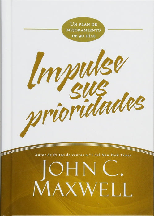 Impulse sus prioridades - John C Maxwell - Coffee & Jesus