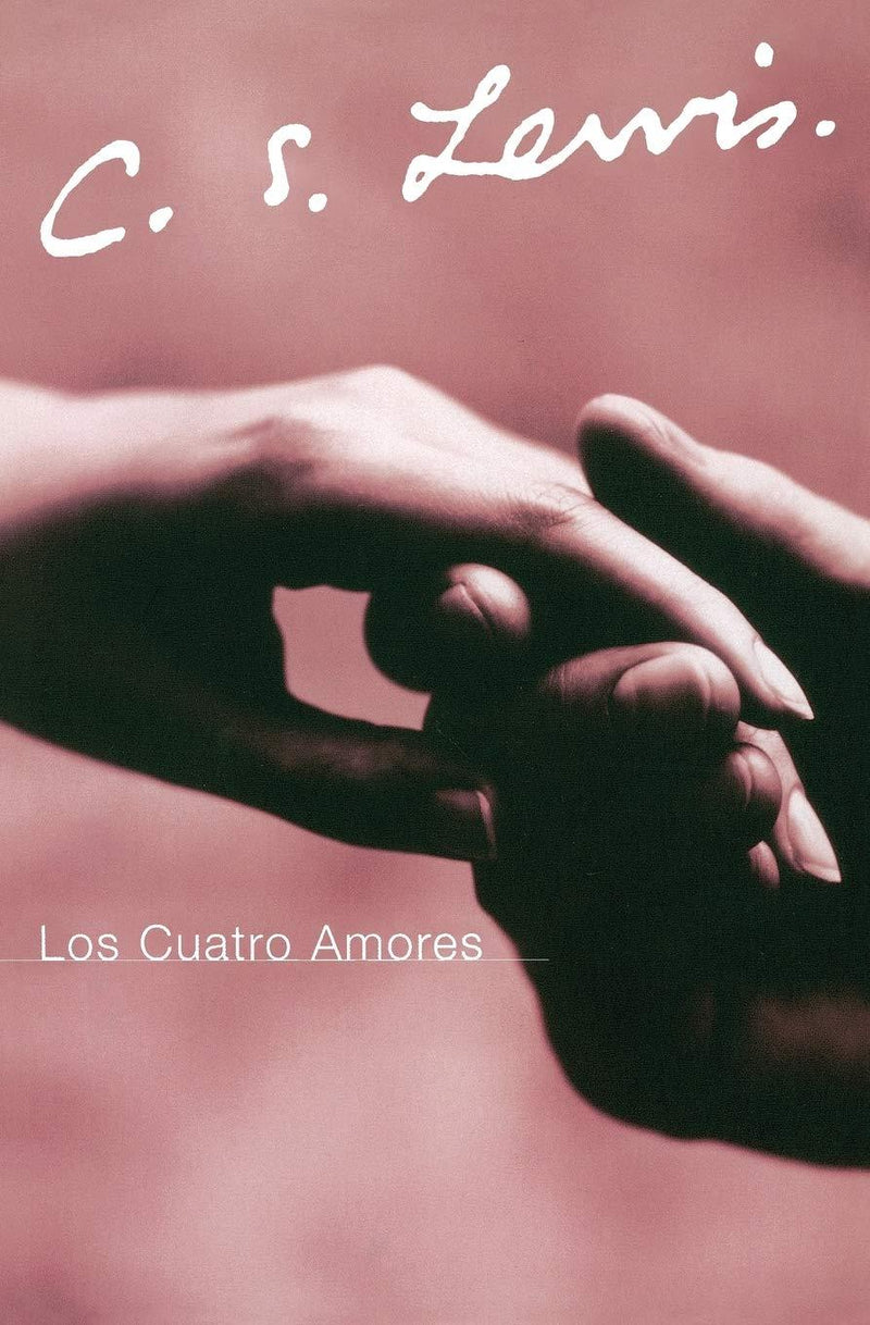 Los cuatro amores - C. S. Lewis - Coffee & Jesus