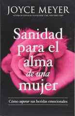 Sanidad para el alma de una mujer - Joyce Meyer