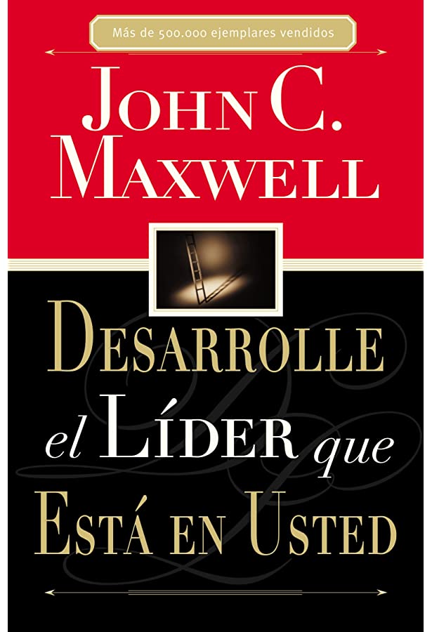 Desarrolle el líder que está en usted - John Maxwell