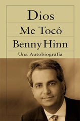 Dios me tocó - Benny Hinn