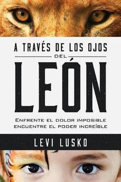 A través de los ojos del león  - Levi Lusko - Coffee & Jesus