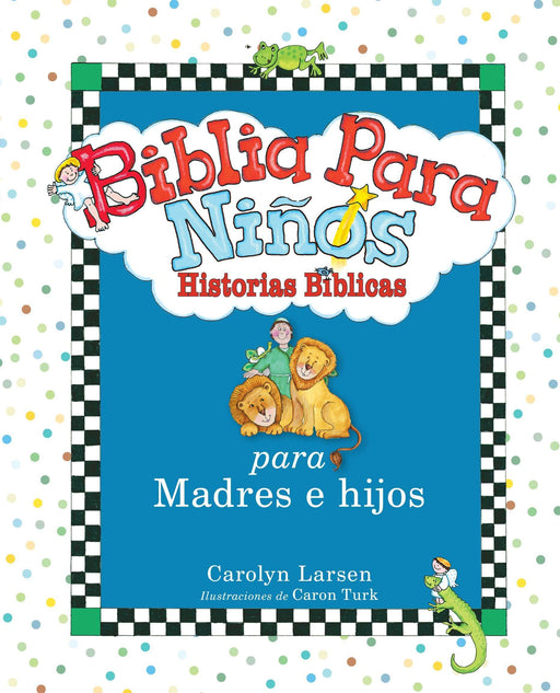 BIblia para niños: Historias biblicas para madres e hijos - Carolyn Larsen - Coffee & Jesus