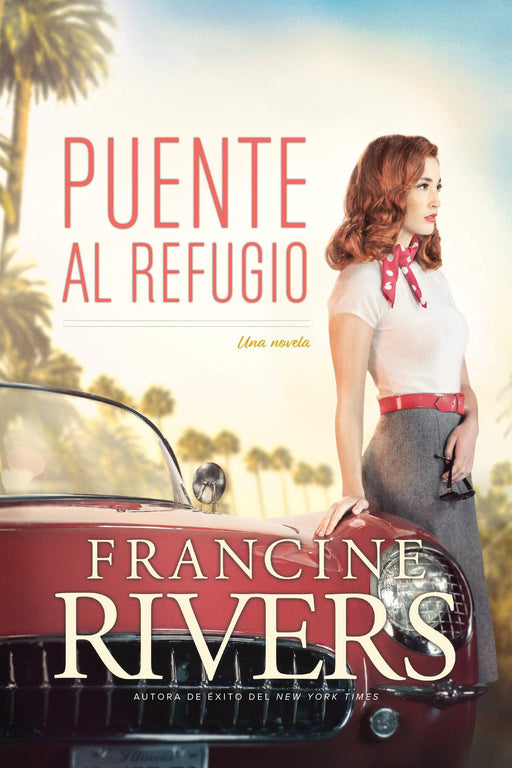 Puente al refugio - Francine Rivers - Coffee & Jesus