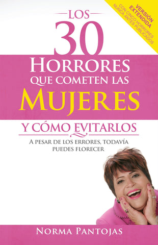 Los 30 horrores que cometen las mujeres y cómo evitarlos - Norma Pantojas