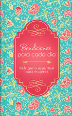 Bendiciones para cada día: Refrigerio espiritual para mujeres