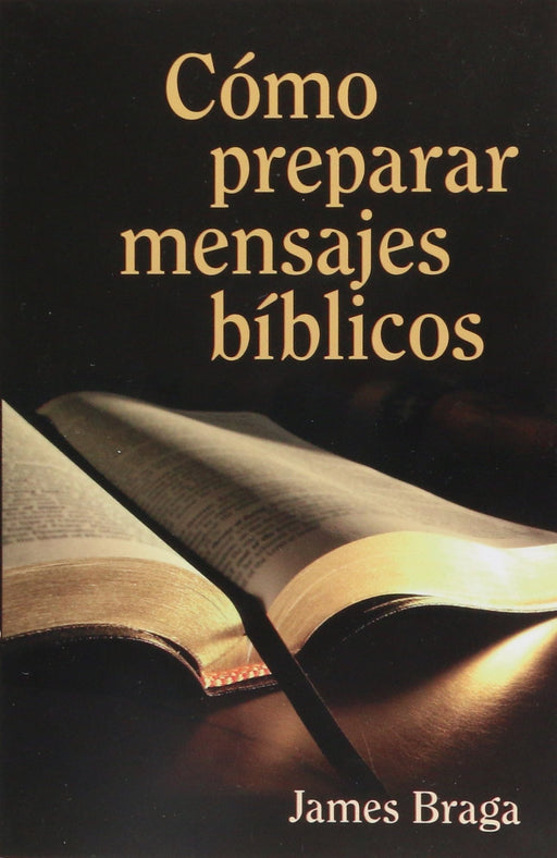 Cómo preparar mensajes bíblicos - James Braga - Coffee & Jesus