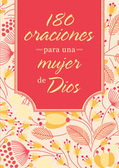 180 oraciones para una mujer de Dios