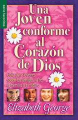 Una joven conforme al corazón de Dios  - Elizabeth George