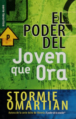 El poder del joven que ora - Stormie Omartian