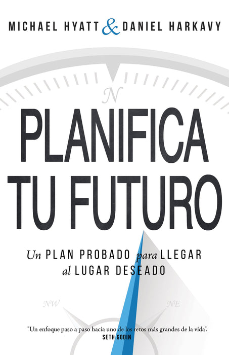 Planifica tu futuro - Michael Hyatt & Daniel Harkavy - Coffee & Jesus