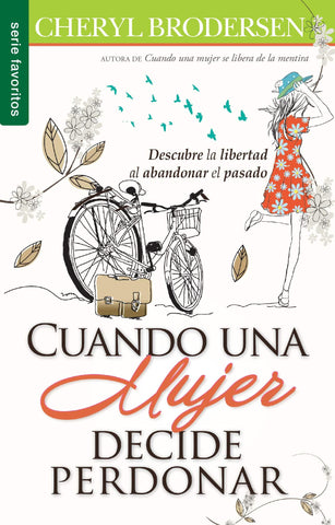 Cuando una mujer decide perdonar - Cheryl Brodersen