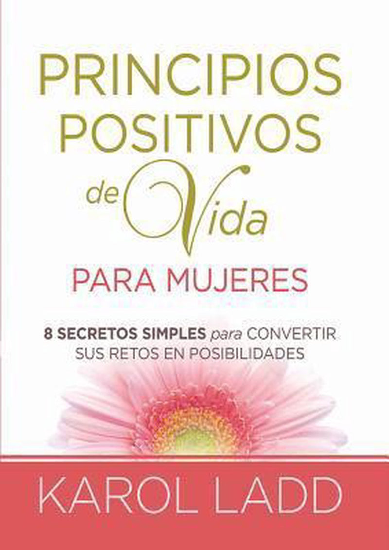 Principios positivos de vida para mujeres - Karol Ladd - Coffee & Jesus