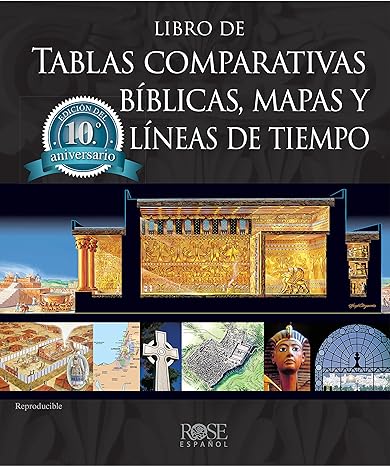 Libro de tablas comparativas biblicas, mapas, y lineas de tiempo