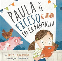 Paula y el exceso de tiempo en la pantalla- Betsy Chikds Howard