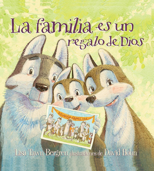 La familia es un regalo de Dios- Lisa Tawn Begren