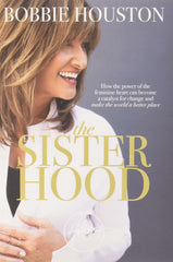 The sisterhood - Bobbie Houston