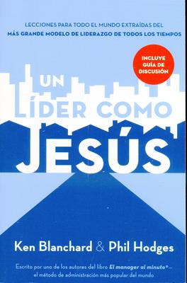 Libro Un líder como Jesús | Liderazgo Basado en Cristo