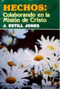 Hechos: Colaborando con la misión de Cristo- J. Estill Jones