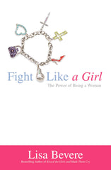 Fight like a girl - Lisa Bevere