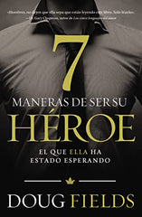 Siete maneras de ser su héroe - Doug Fields