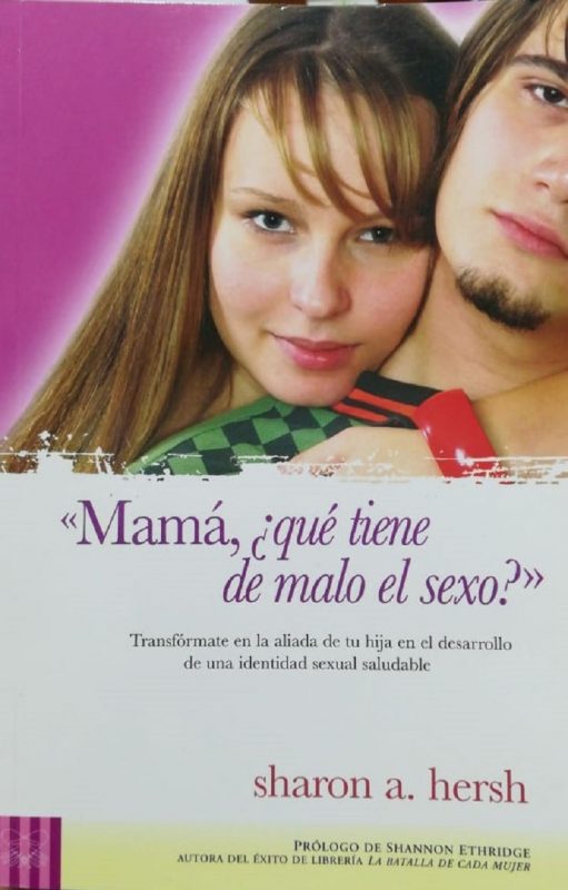 Mamá, ¿Qué tiene de malo el sexo? - Sharon A. Hersh - Coffee & Jesus