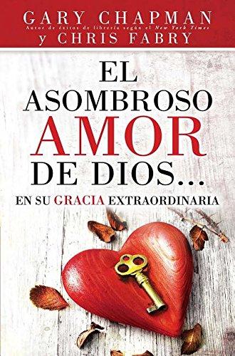 Asombroso amor de Dios - Gary Chapman