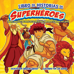 Historias de súper héroes - Carolyn Larsen
