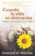Cuando la vida se derrumba - Warren Wiersbe