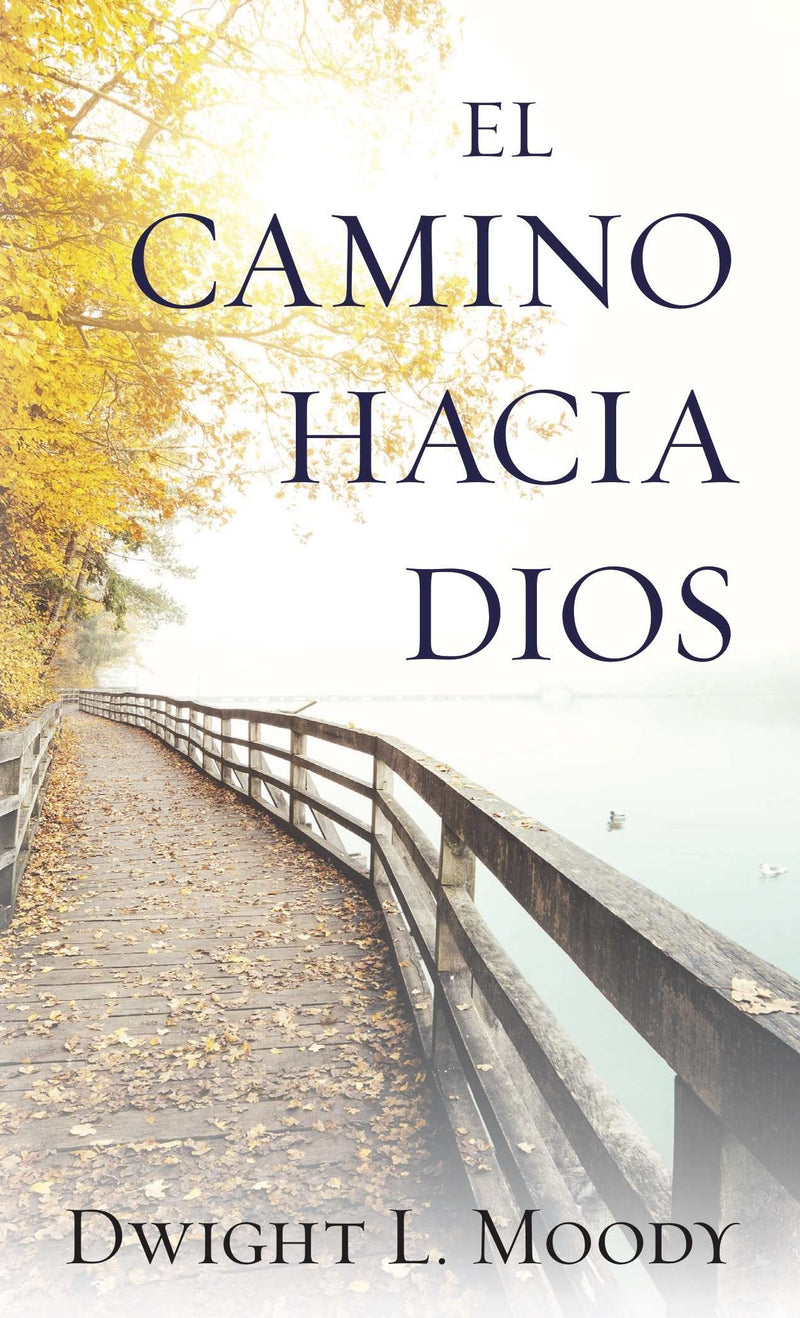 El camino hacia Dios - Dwight L. Moody - Coffee & Jesus