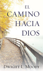 El camino hacia Dios - Dwight L. Moody