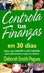 Controla tus finanzas en 30 días - Deborah Smith Pegues