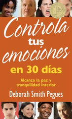 Cómo controlar tus emociones en 30 días - Deborah Smith Pegues