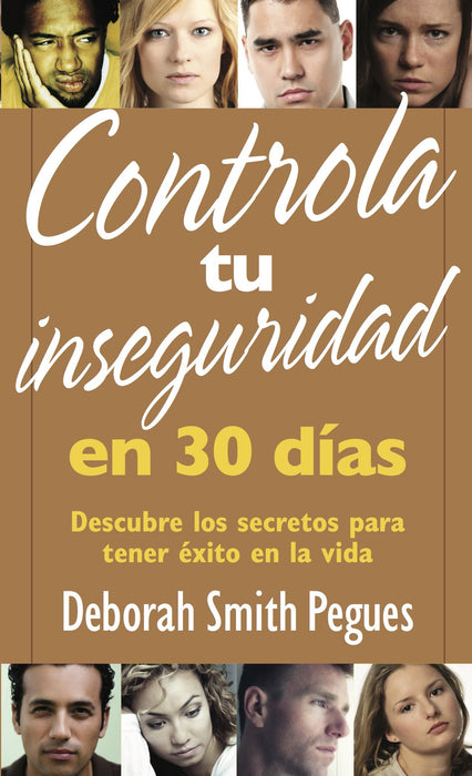 Controla tu inseguridad en 30 dias - Deborah Smith Pegues - Coffee & Jesus
