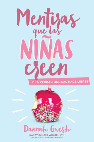 Mentiras que las niñas creen - Dannah Gresh