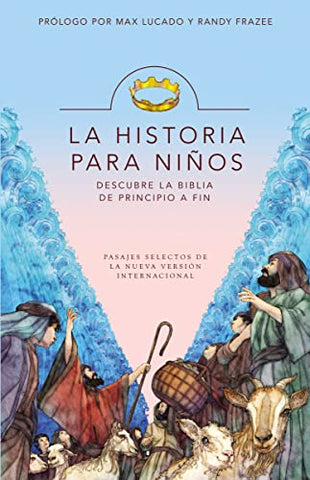La Historia para niños: Descubre la Biblia de principio a fin