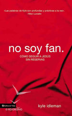 No soy fan - Kyle Idleman