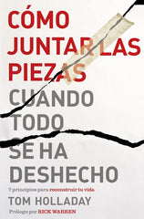 Cómo juntar las piezas cuando todo se ha deshecho - Tom Holladay
