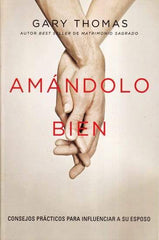 Amándolo bien - Gary Thomas