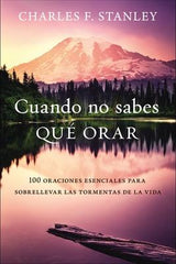 Cuando no sabes qué orar - Charles Stanley