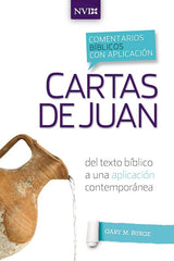 Comentario bíblico con aplicación NVI Cartas de Juan: del texto bíblico a una aplicación contemporánea
