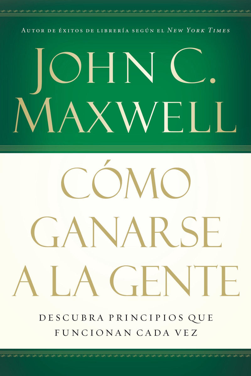 Cómo ganarse a la gente - John C. Maxwell - Coffee & Jesus