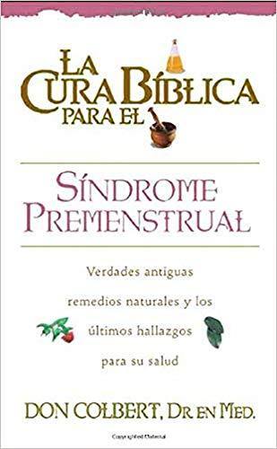 La cura bíblica para el síndrome premenstrual