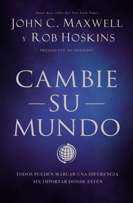 Cambie su mundo - John Maxwell