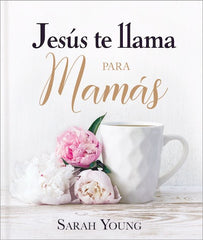 Jesús te llama para mamás tapa dura- Sarah Young