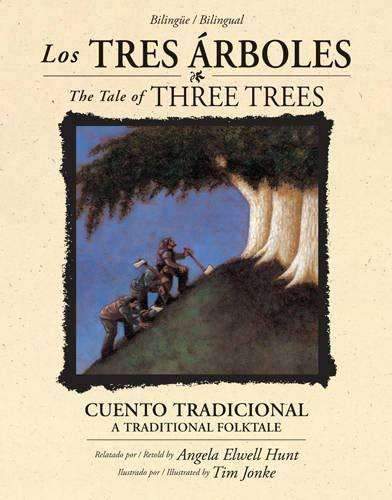 Los tres árboles/The tale of three trees - Angela Elwell Hunt
