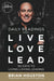 Live love lead- Brian Houston - Coffee & Jesus