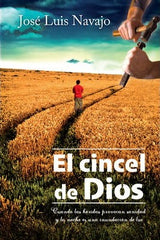 El Cincel De Dios- José Luis Navajo