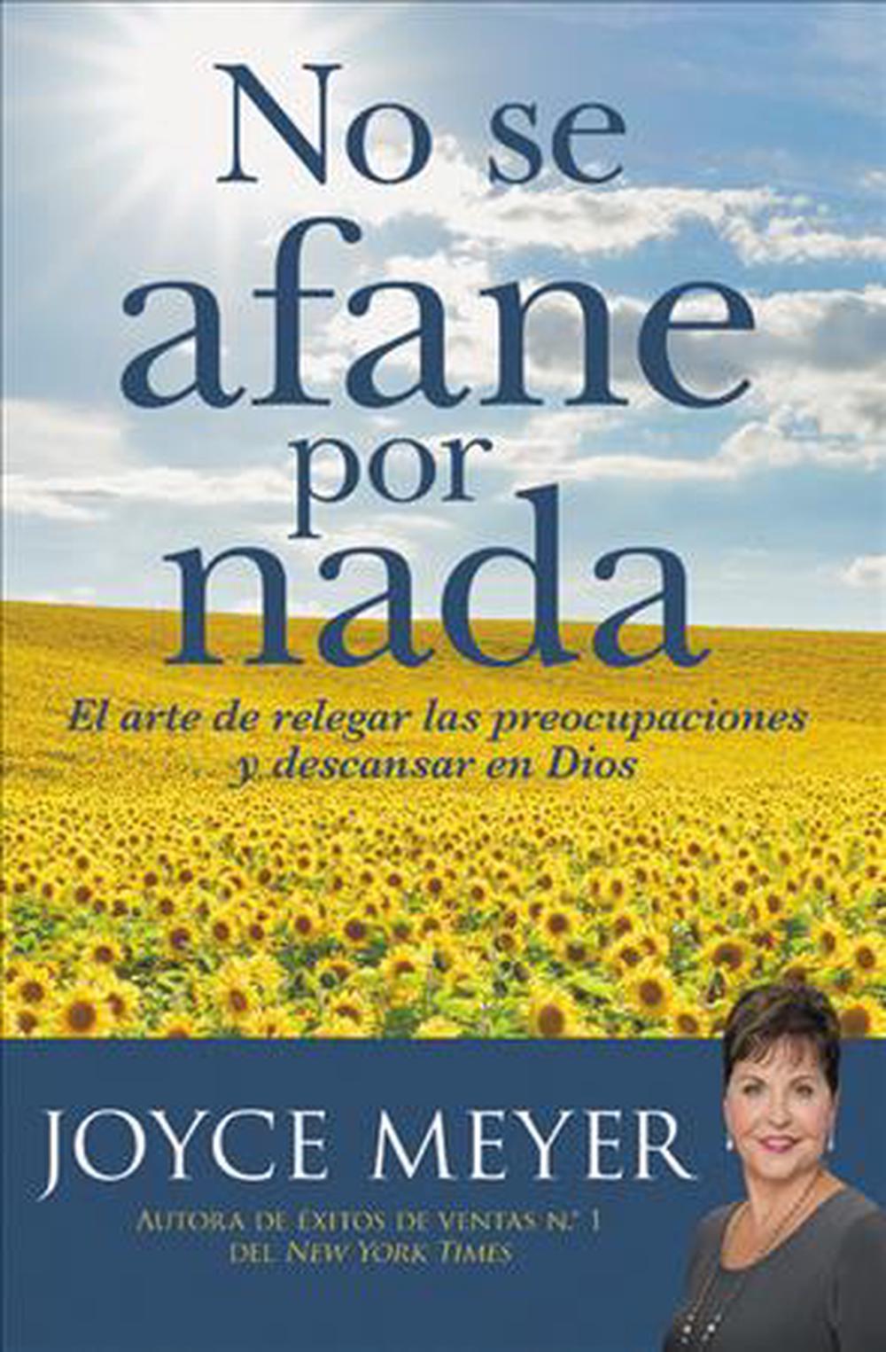 No se afane por nada- Joyce Meyer